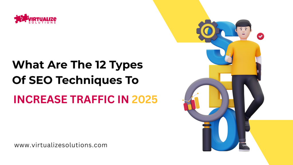 12 types of SEO Techniques to increase traffic in 2025