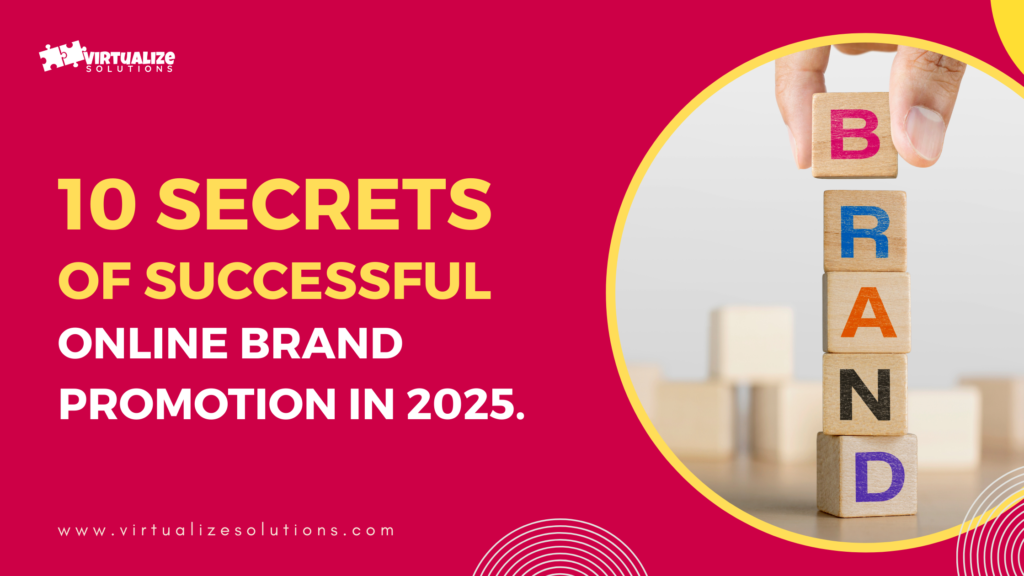 10 SECRETS OF SUCCESSFUL ONLINE BRAND PROMOTION IN 2025.